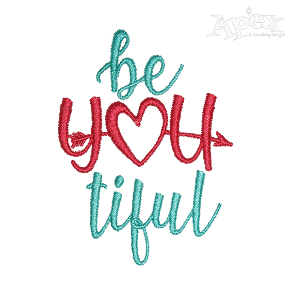 Be YouTiful Embroidery Design