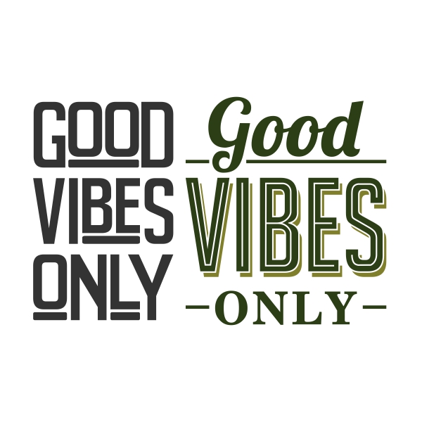 Good Vibes Only Cuttable Design