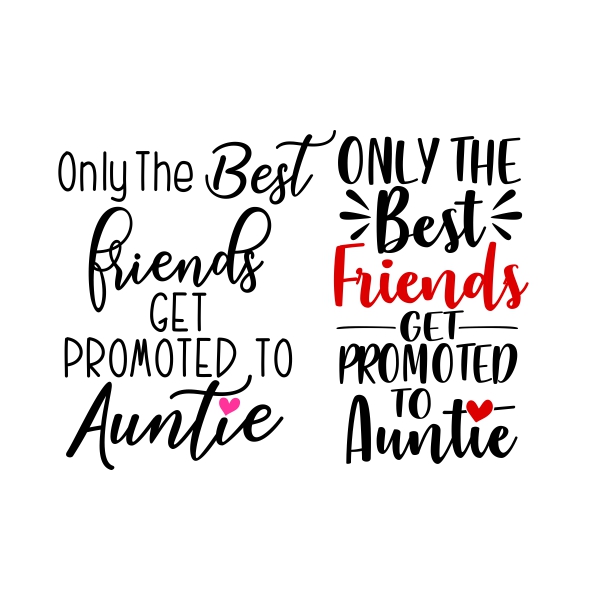Best Friends To Auntie Cuttable Design