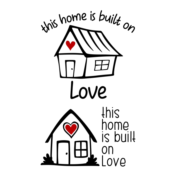 This Home is Built on Love SVG Cuttable Design