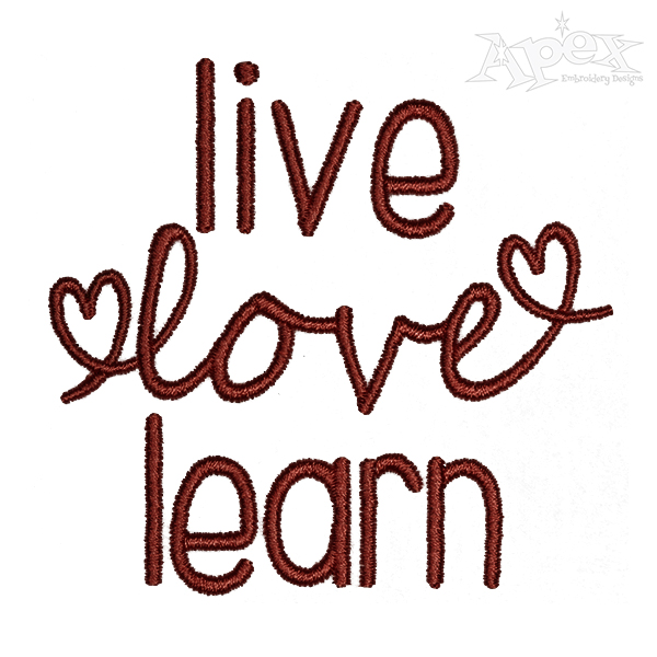 Live Love Learn Embroidery Design