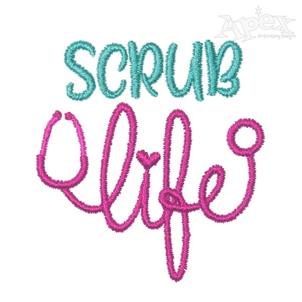 Scrub Life Stethoscope Embroidery Design