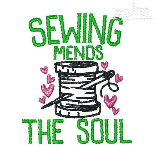 Sewing Mends The Soul Embroidery Design