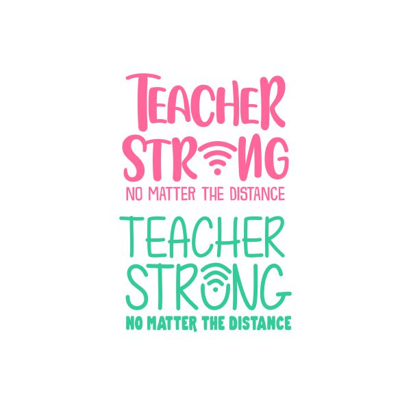 Download Teacher Strong No Matter The Distance Cuttable Design Apex Embroidery Designs Monogram Fonts Alphabets