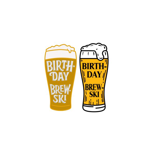 Birthday Brew Beer Cuttable Design