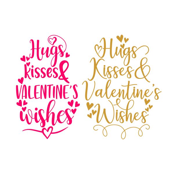 Hugs Kisses & Valentine's Wishes Cuttable Design