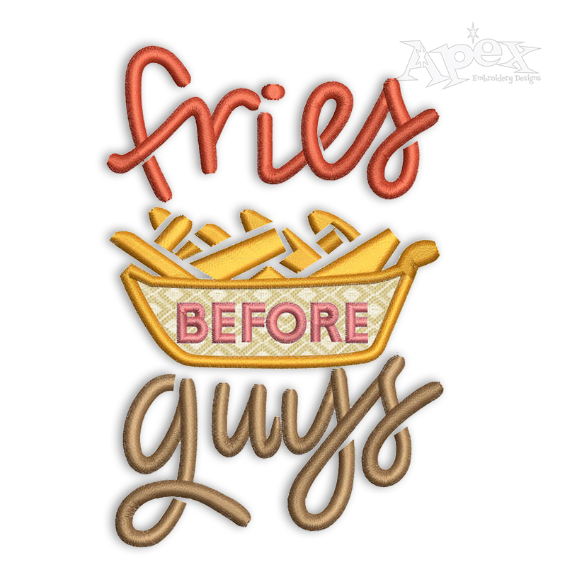 Fries Before Guys Embroidery Design