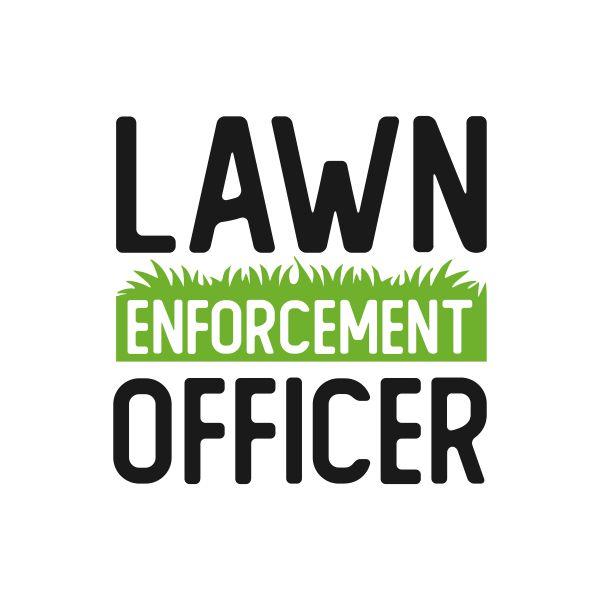 Lawn Enforcement Officer Cuttable Design