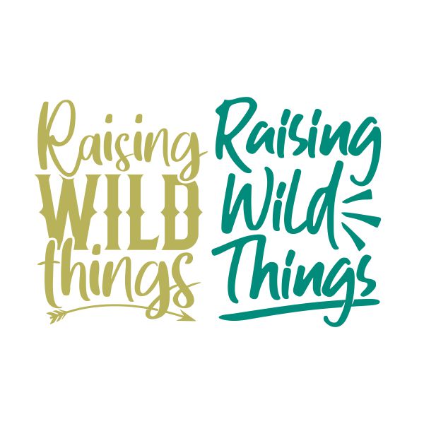 Raising Wild Things Cuttable Design