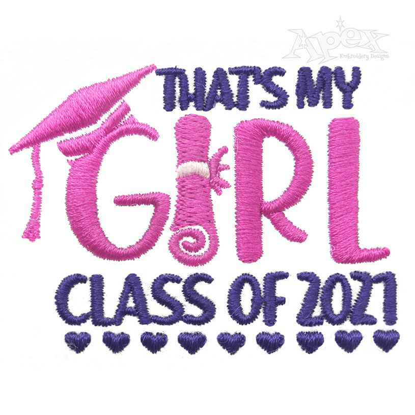 That's My Girl Boy Graduation Class of 2021 Embroidery Design