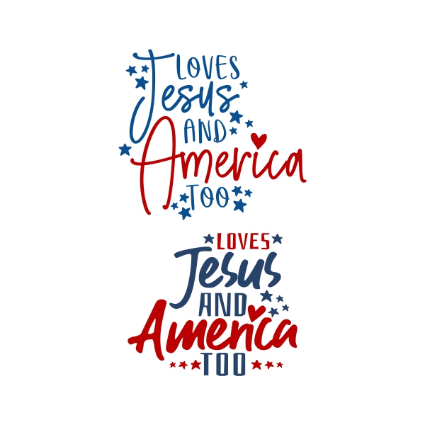 Loves Jesus and America Too SVG Cuttable Design