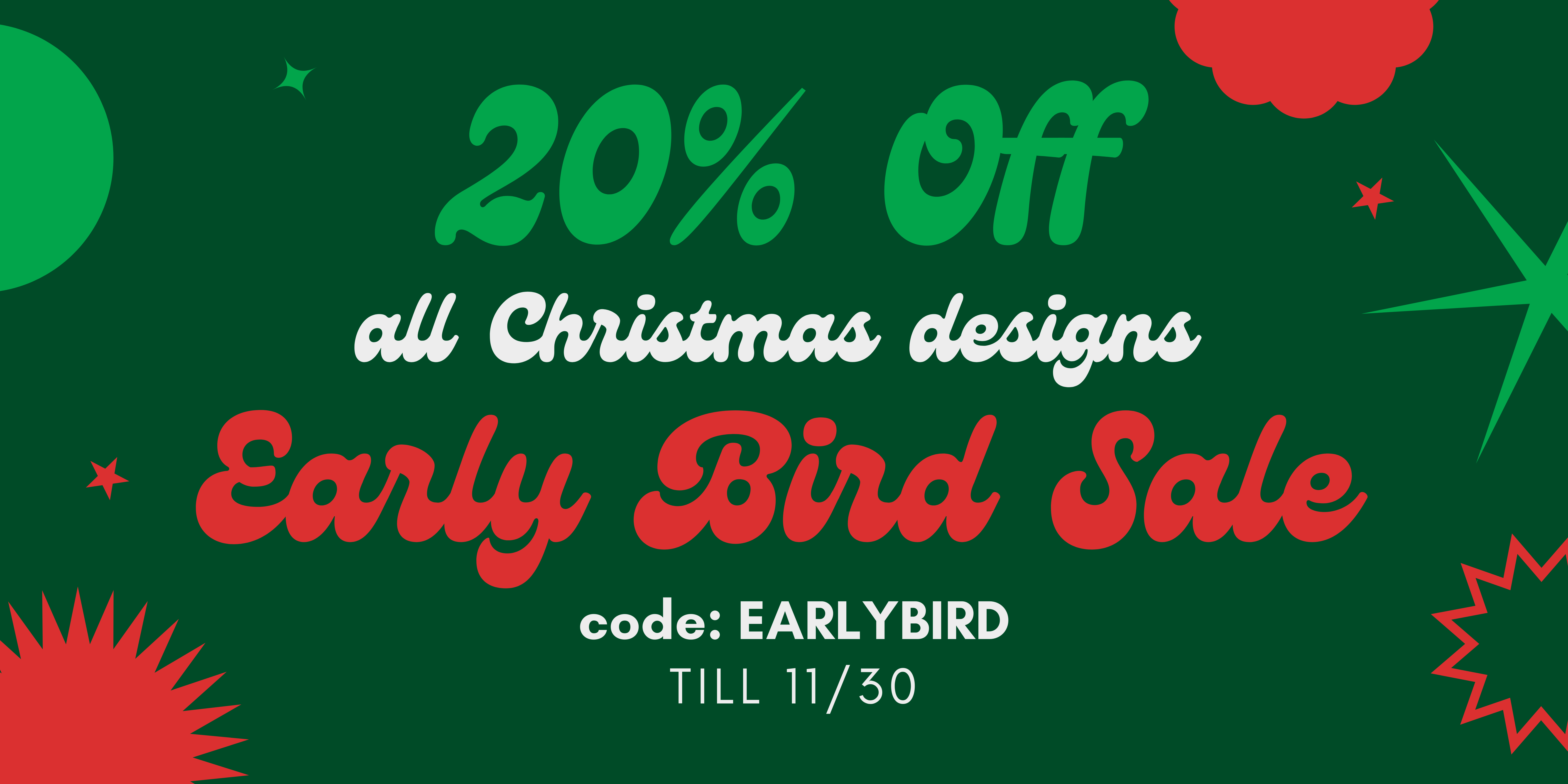 Early Bird Seasonal Christmas Sale