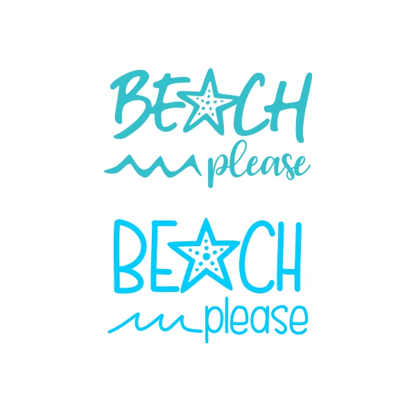 Beach Please SVG Cuttable Designs