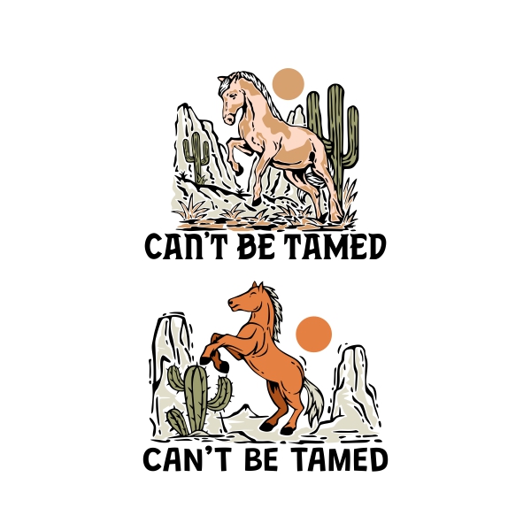Can't Be Tamed Horse SVG Cuttable Designs