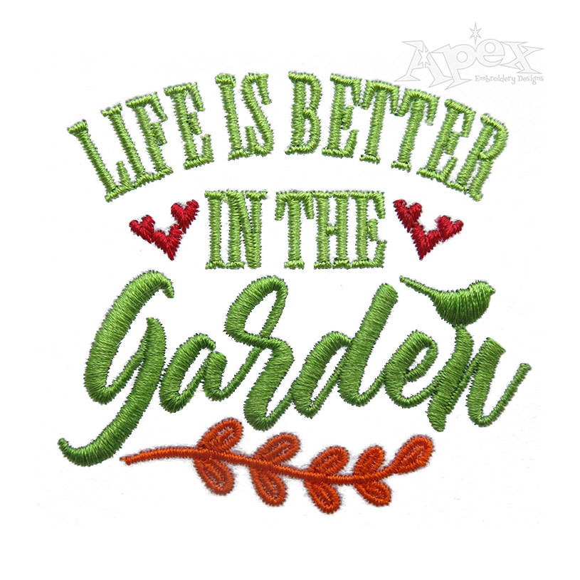 Life is Better in the Garden #2 Embroidery Design