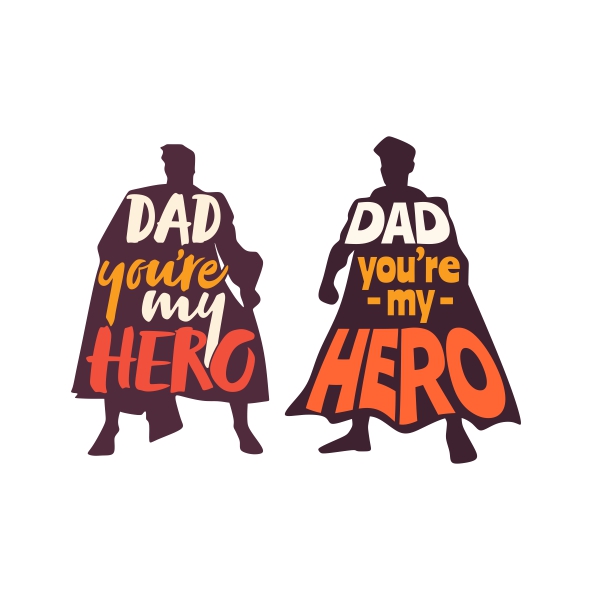 Dad You're My Hero Silhouette SVG Cuttable Designs