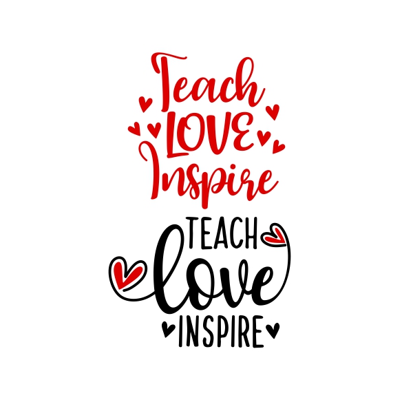 Teach Love Inspire Teacher SVG Cuttable Designs