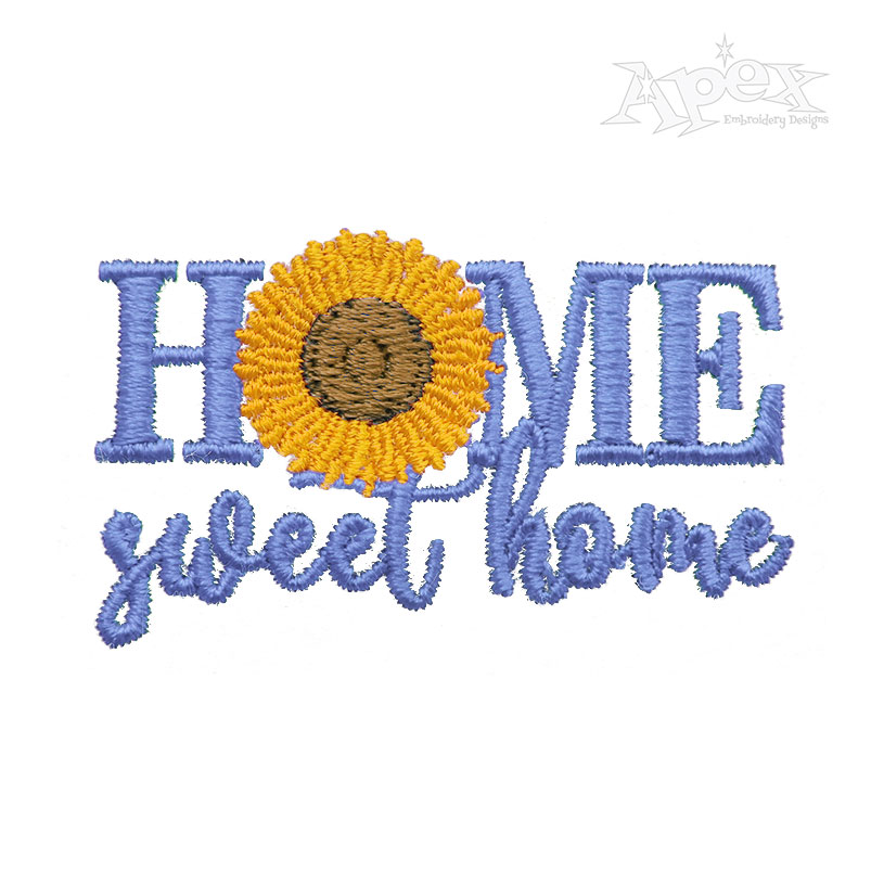 Home Sweet Home Sunflower Embroidery Design
