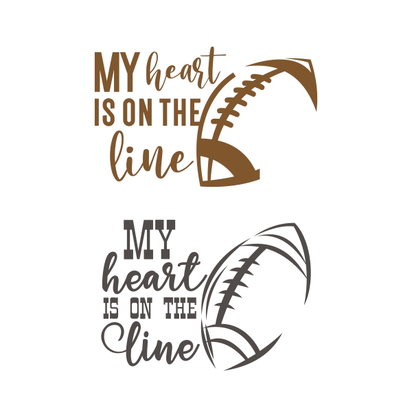 My Heart is on the Line Football SVG Cuttable Designs