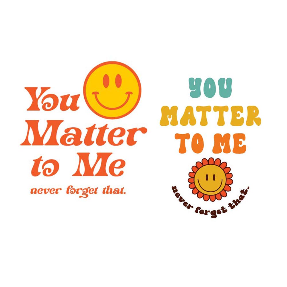 You Matter to Me SVG Cuttable Designs