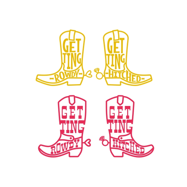 Getting Hitched Rowdy Cowboy Boots SVG Cuttable Design