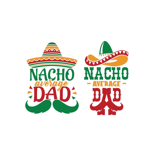 Nacho Average Dad SVG