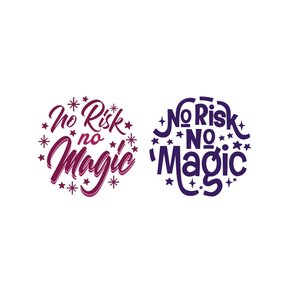 No Risk No Magic SVG Cuttable Designs