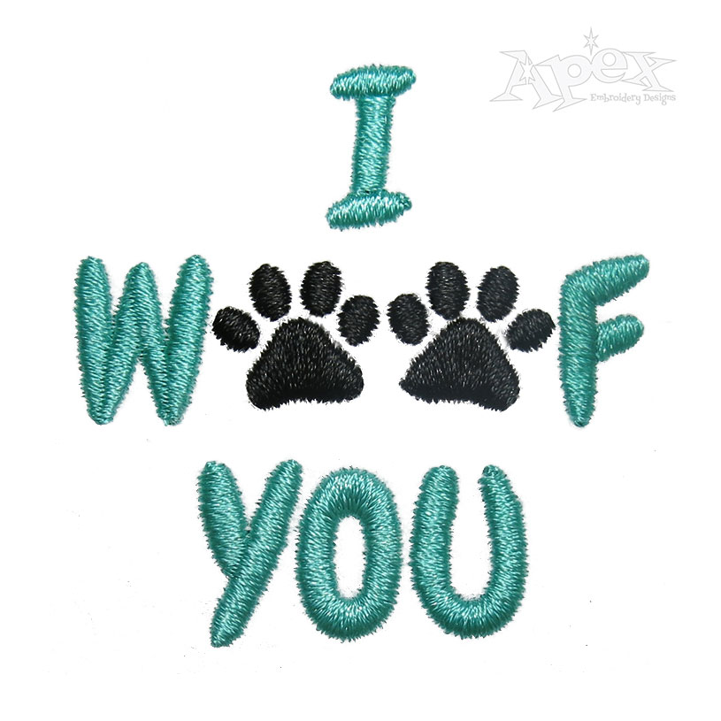 I Woof You Paw Dog Embroidery Design