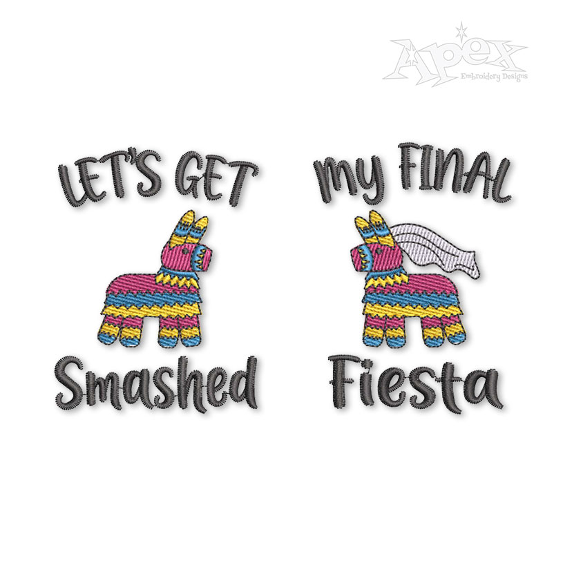 My Final Fiesta - Let's Get Smashed Llama Pinata Embroidery Design