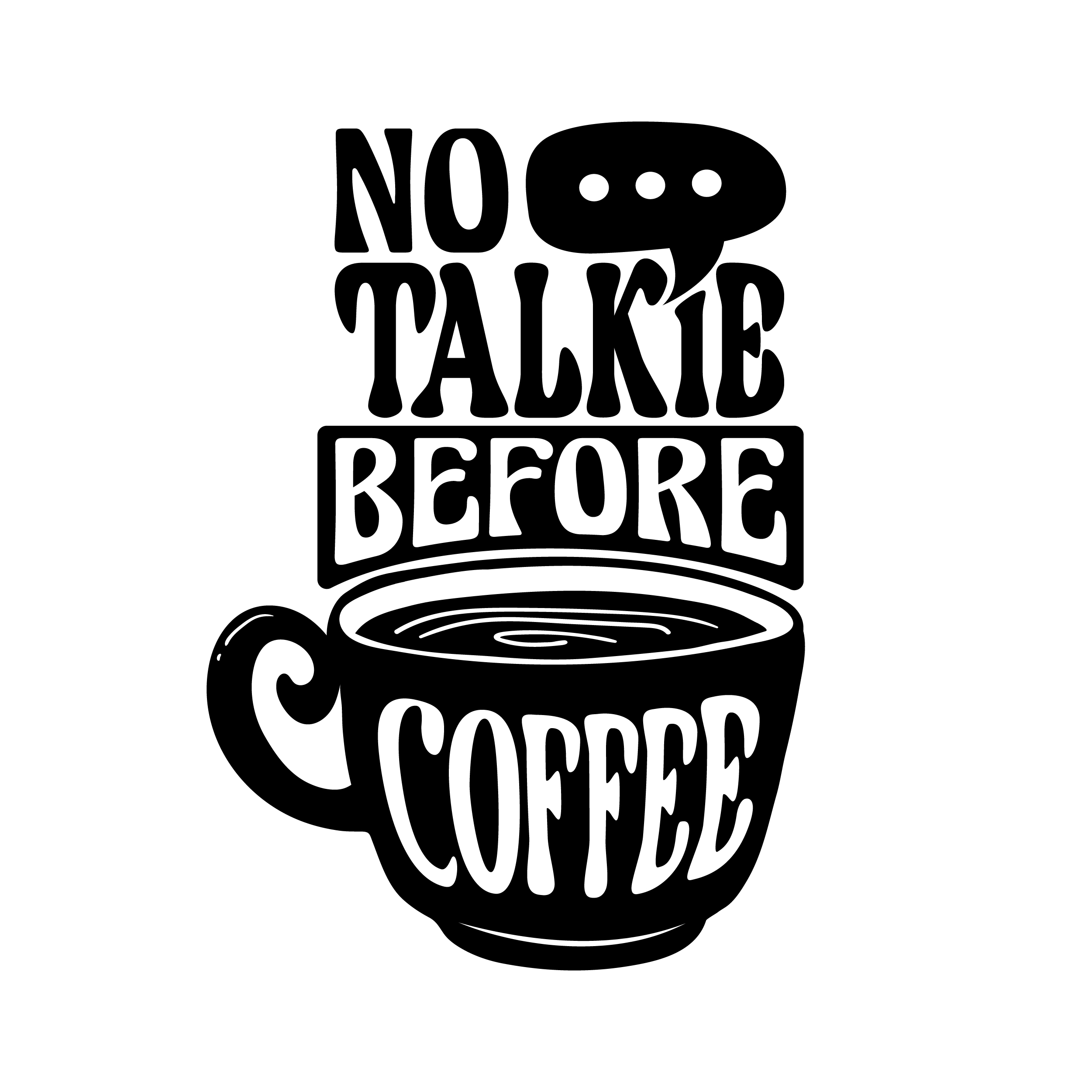 No Talkie Before Coffee SVG Cuttable Design