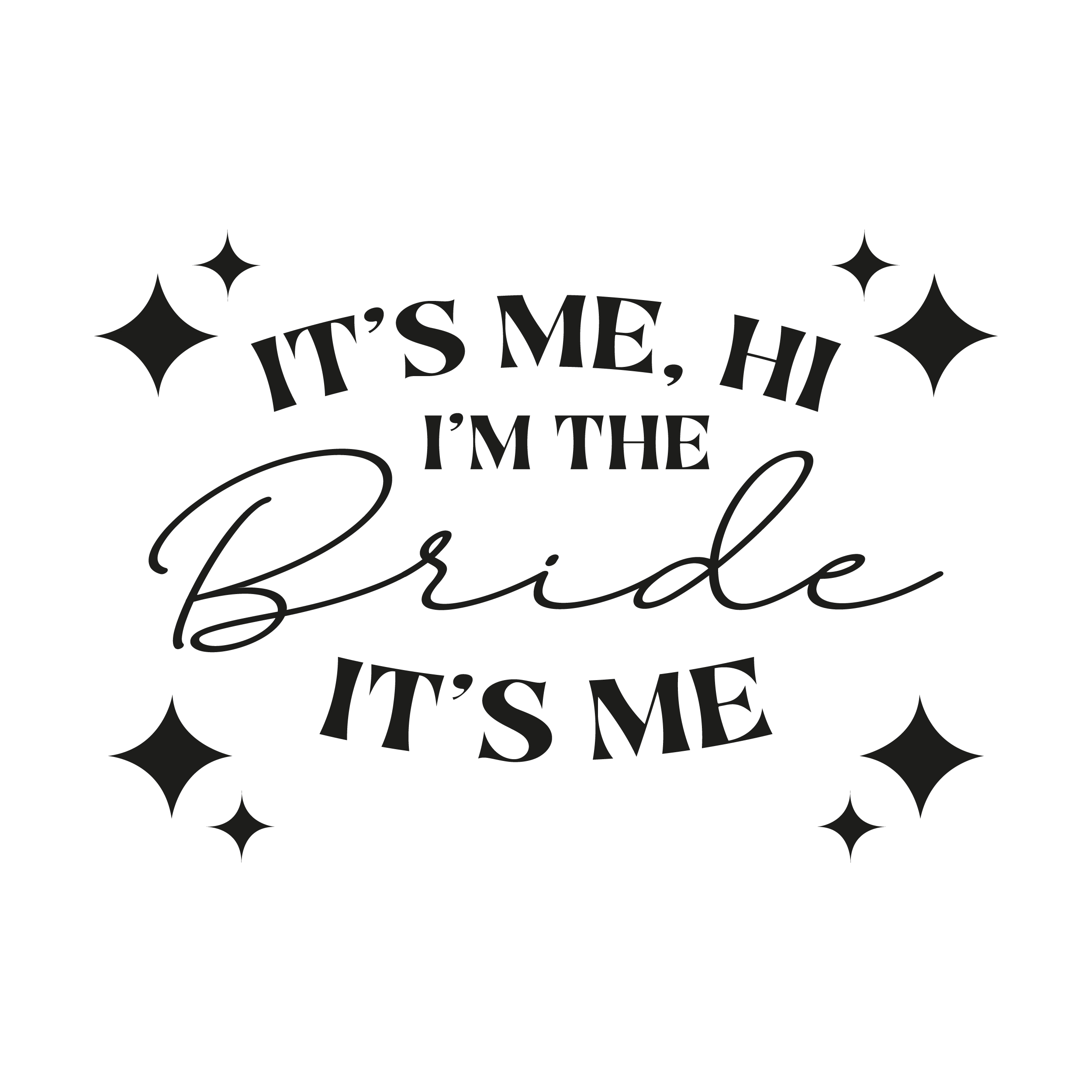 It's Me Hi I'm The Bride It's Me SVG