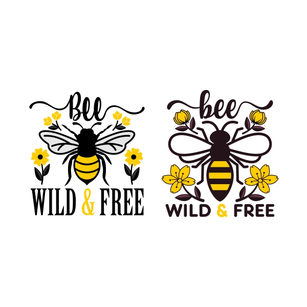 Bee Wild & Free SVG