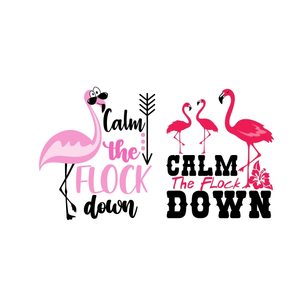 Calm the Flock Down SVG