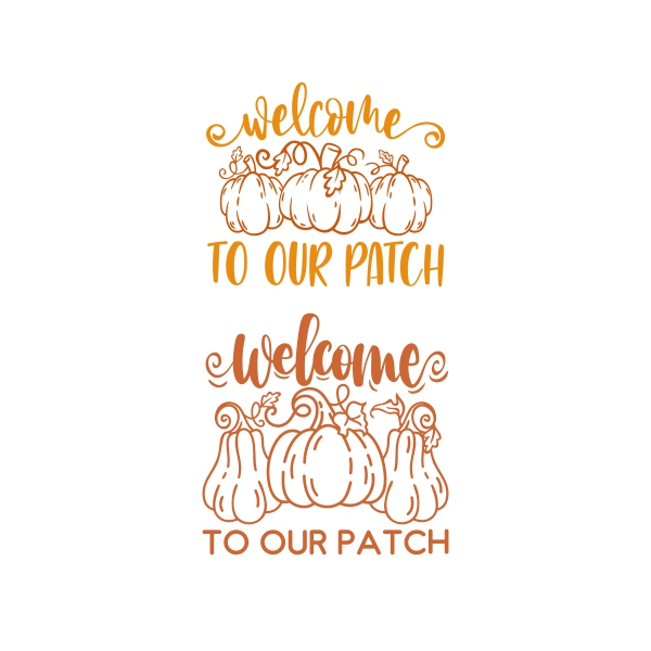 Welcome to Our Patch Pumpkins SVG