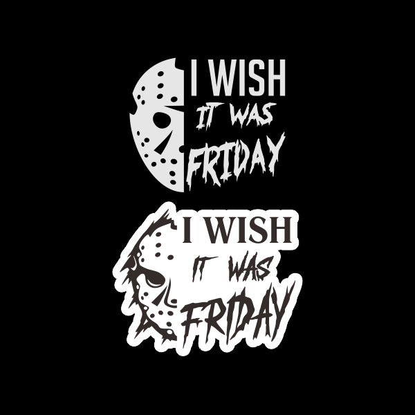 I Wish It Was Friday SVG Jason Voorhees