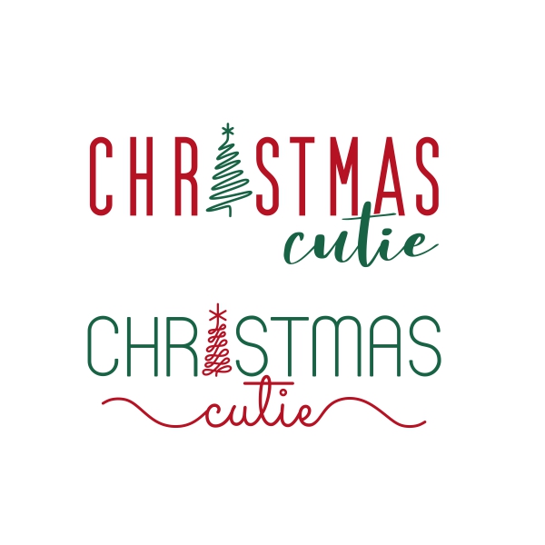 Christmas Cutie SVG Cut File Vector Cuttable Designs