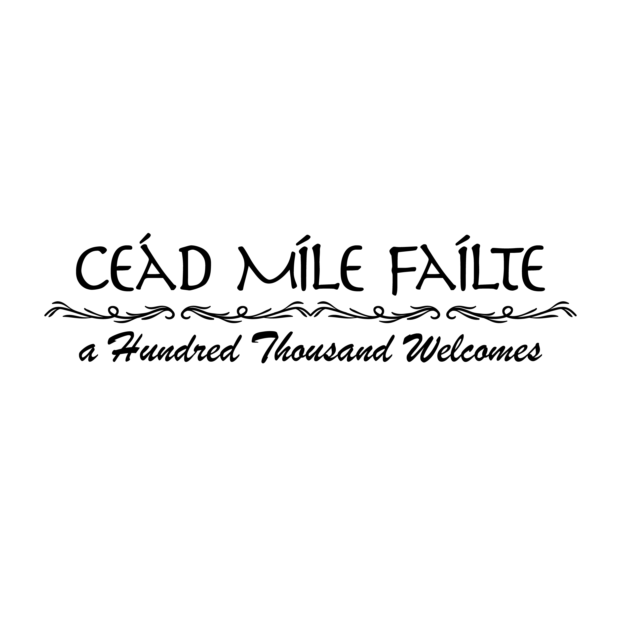 Cead Mile Failte A Hundred Thousand Welcomes SVG