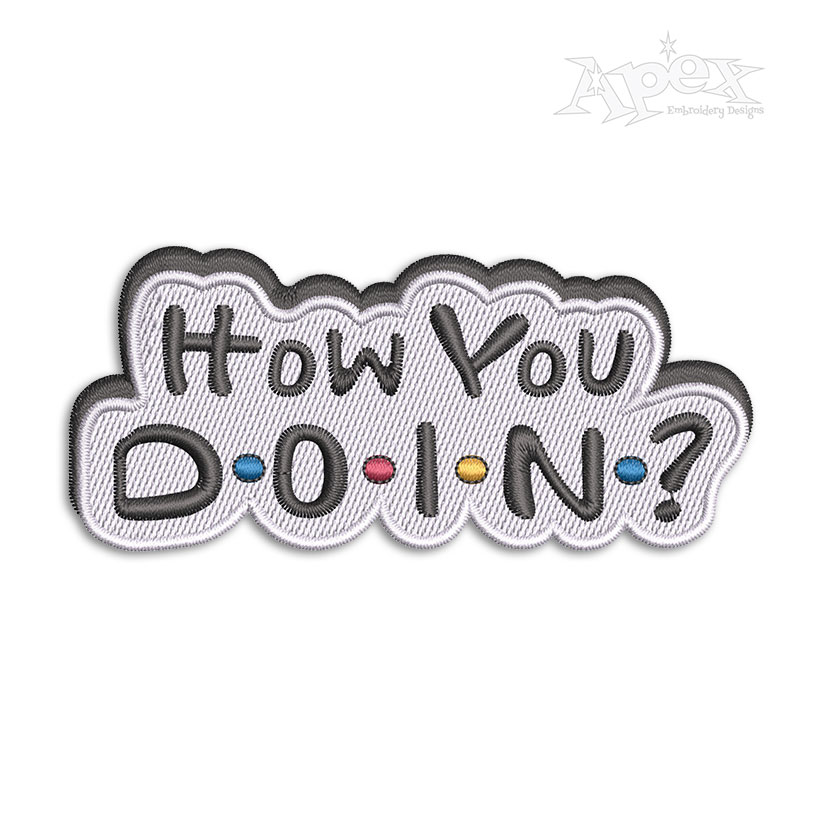 How You Doing? Friends Machine Embroidery Design