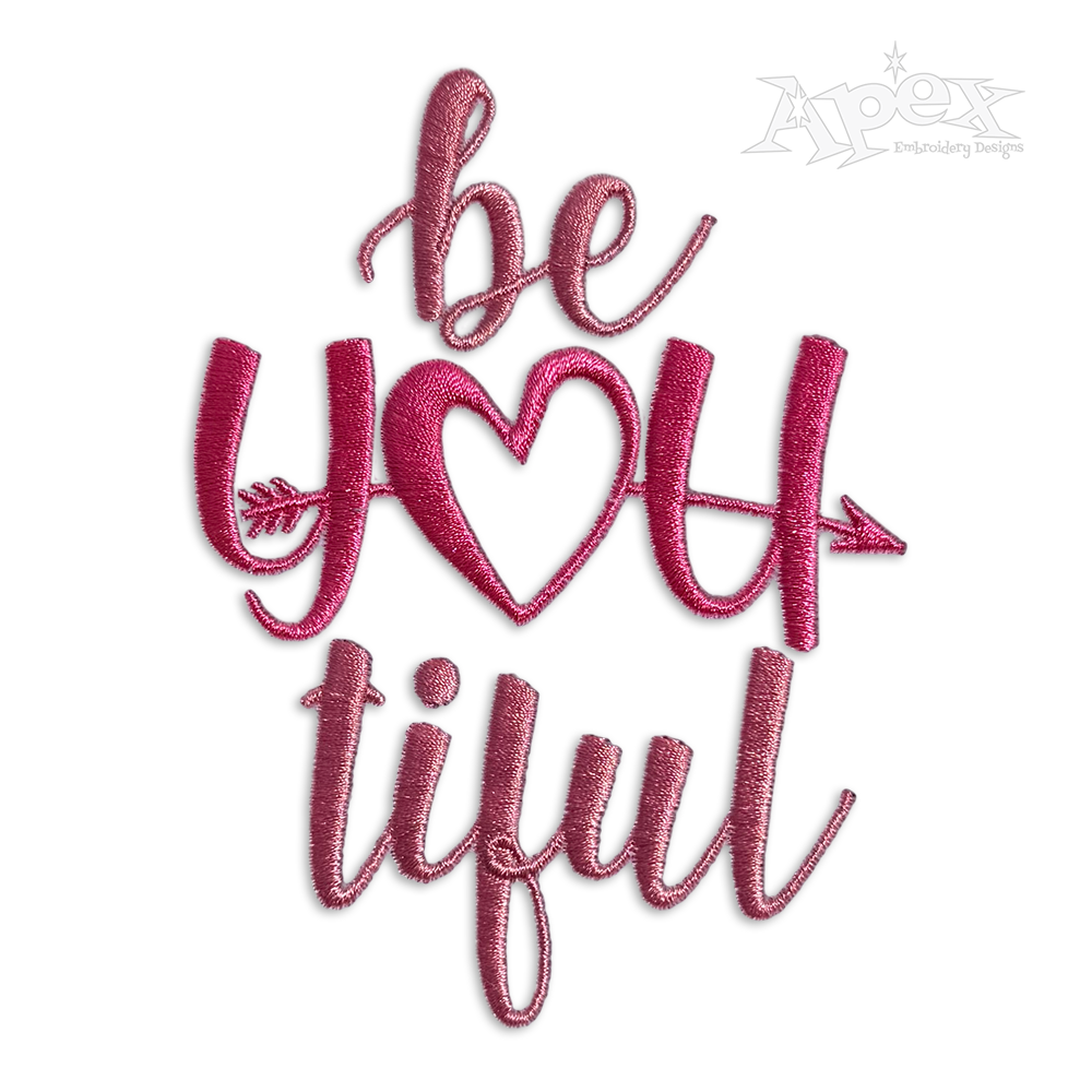 Be YouTiful Beautiful Embroidery Design