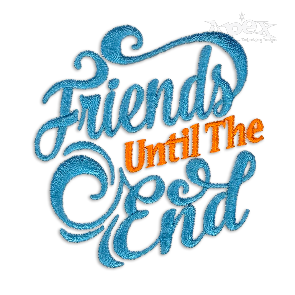 Best Friends until the End Embroidery Design by Apex