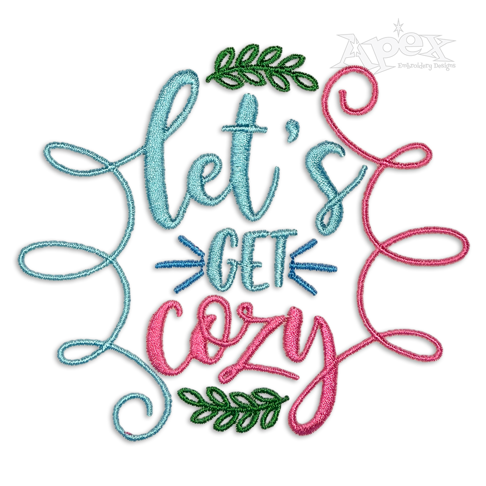 Let's Get Cozy Machine Embroidery Design by Apex