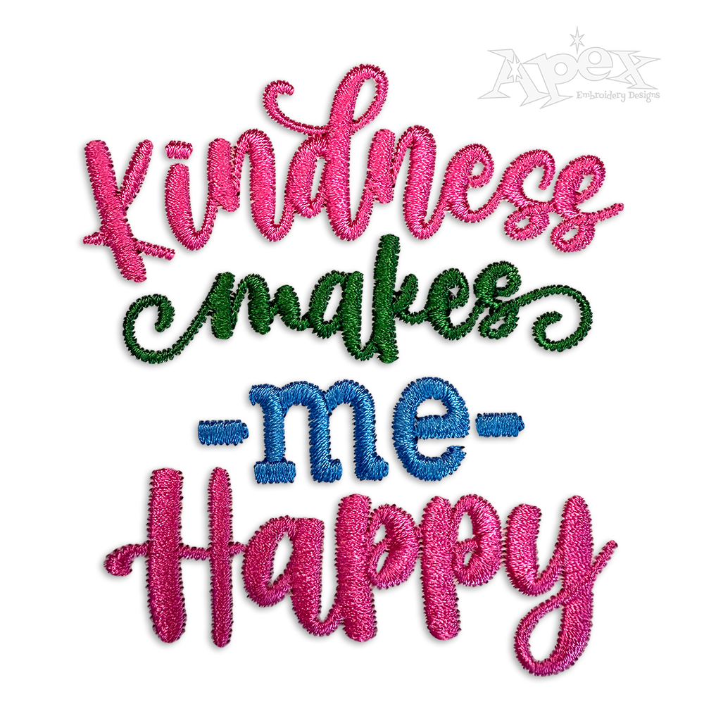 Kindness Makes Be Happy Machine Embroidery Designs - Apex