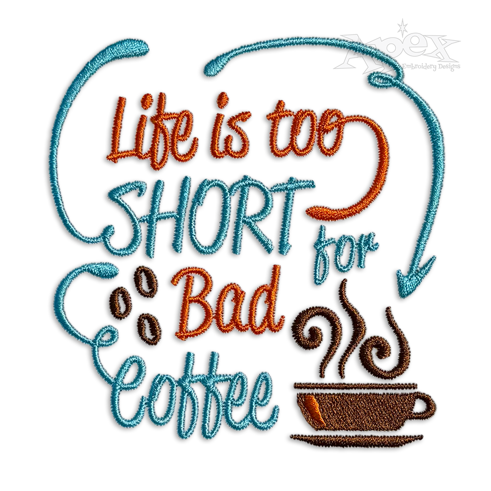 Life Short for Bad Coffee Machine Embroidery Design