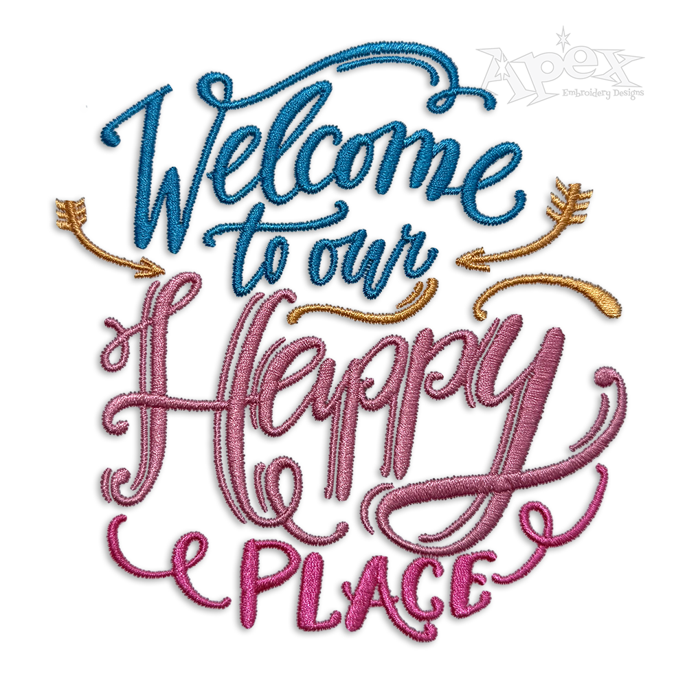 Welcome to Our Happy Place Embroidery Designs