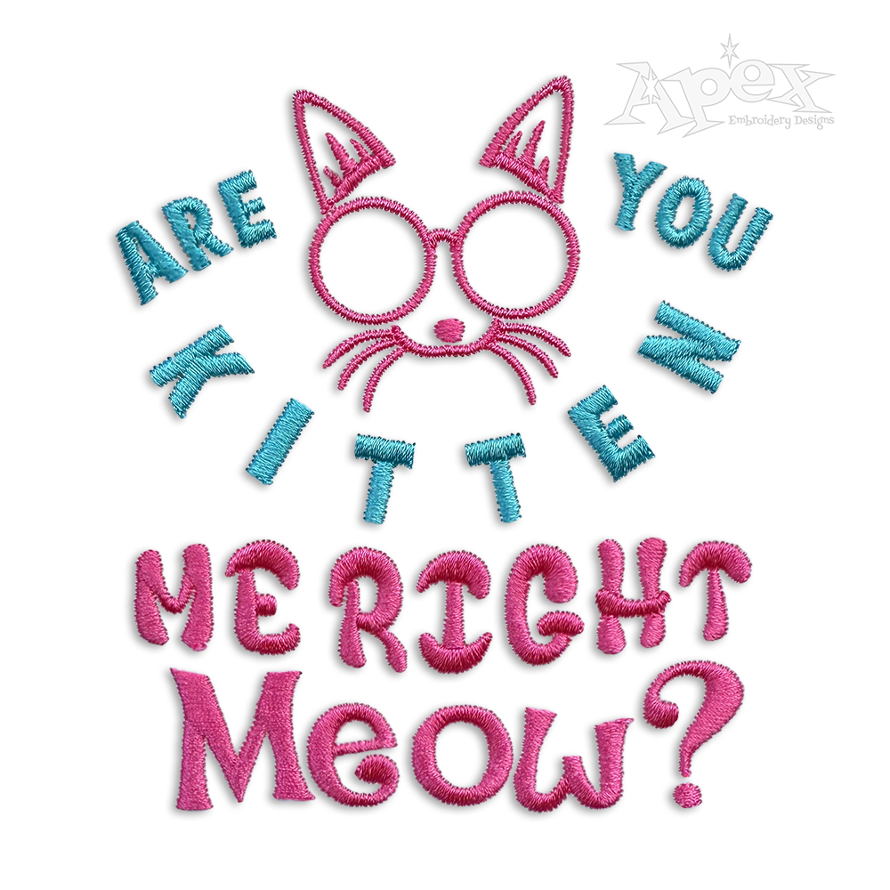 Are You Kitten Me Right Now? Machine Embroidery Design