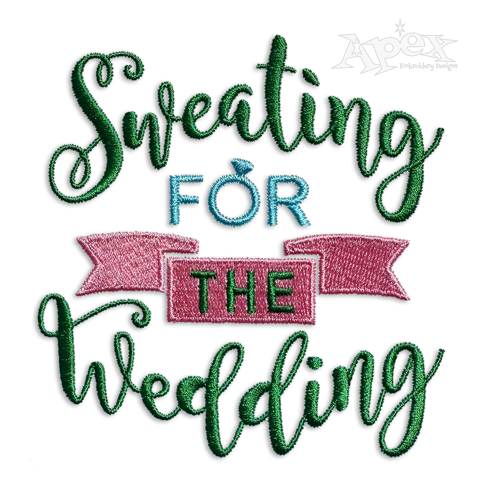 Sweating For The Wedding Machine Embroidery Design
