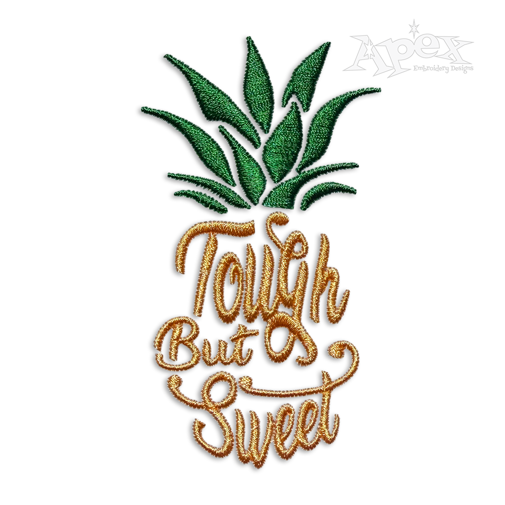 Tough but Sweet Pineapple Machine Embroidery Design 