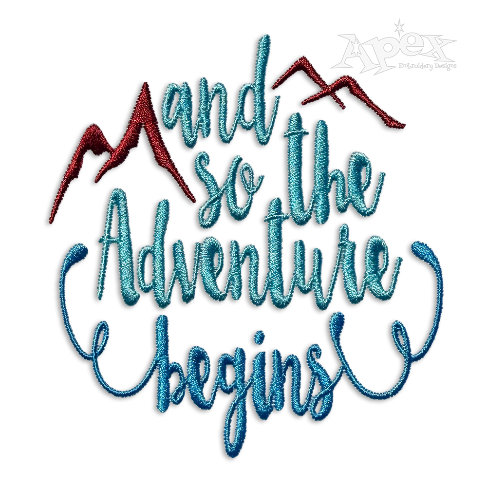 And So The Adventure Begins Machine Embroidery Design