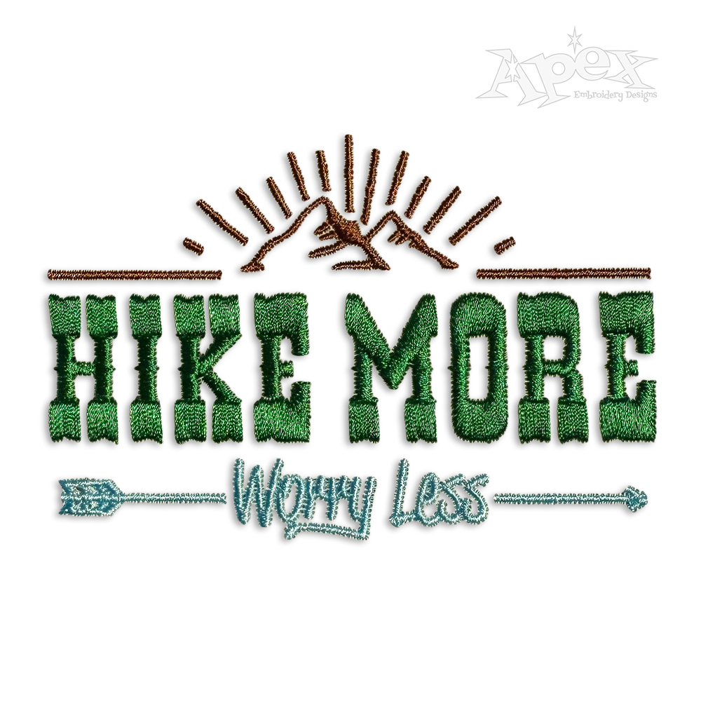 Hike More Worry Less Machine Embroidery Design by Apex