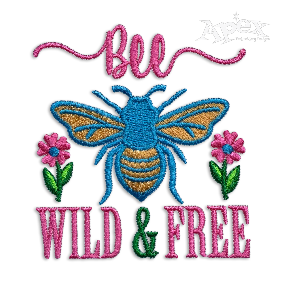 Bee Wild & Free Machine Embroidery Design By Apex